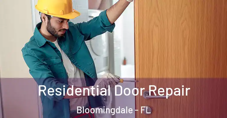  Residential Door Repair Bloomingdale - FL